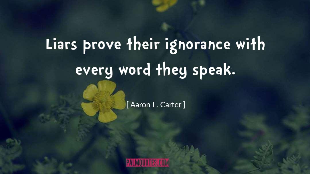 Liars Poker quotes by Aaron L. Carter