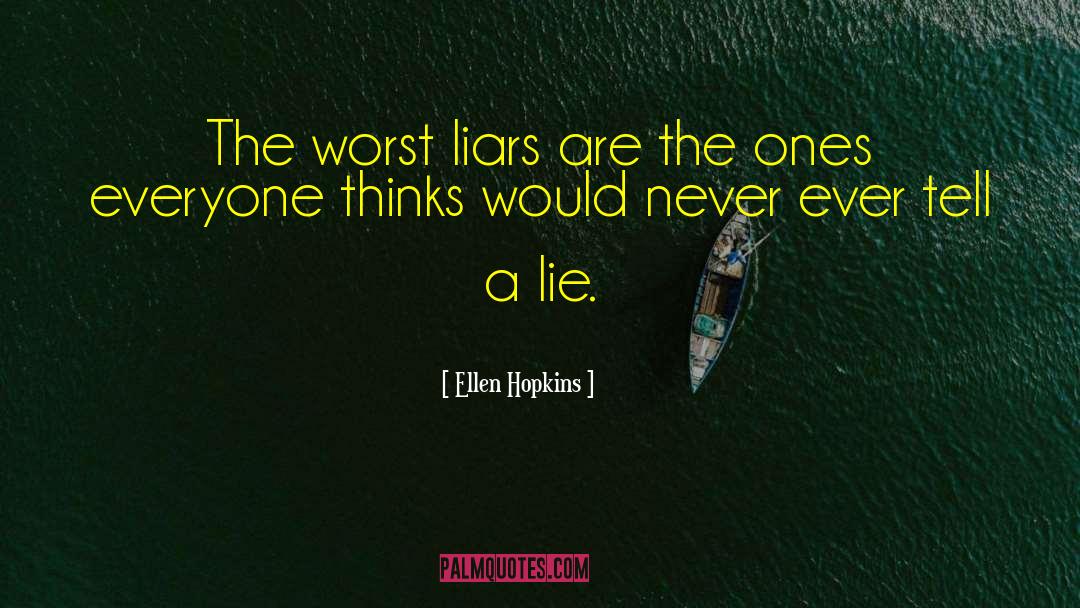 Liars quotes by Ellen Hopkins