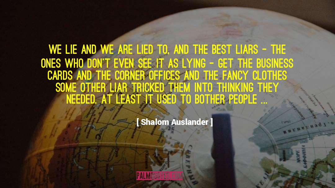 Liars The quotes by Shalom Auslander