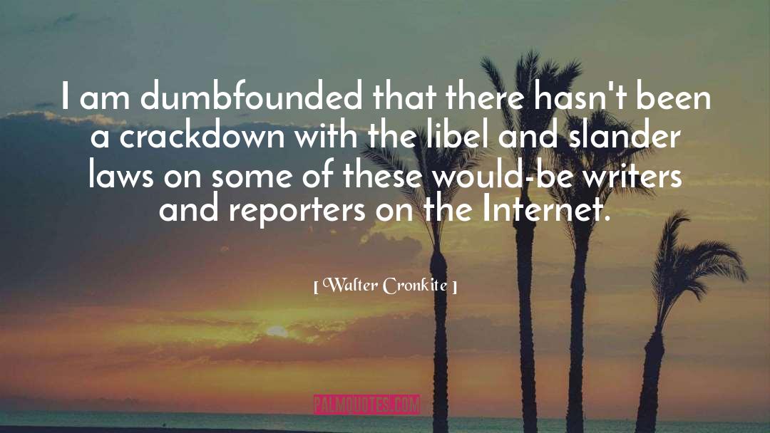 Libel quotes by Walter Cronkite