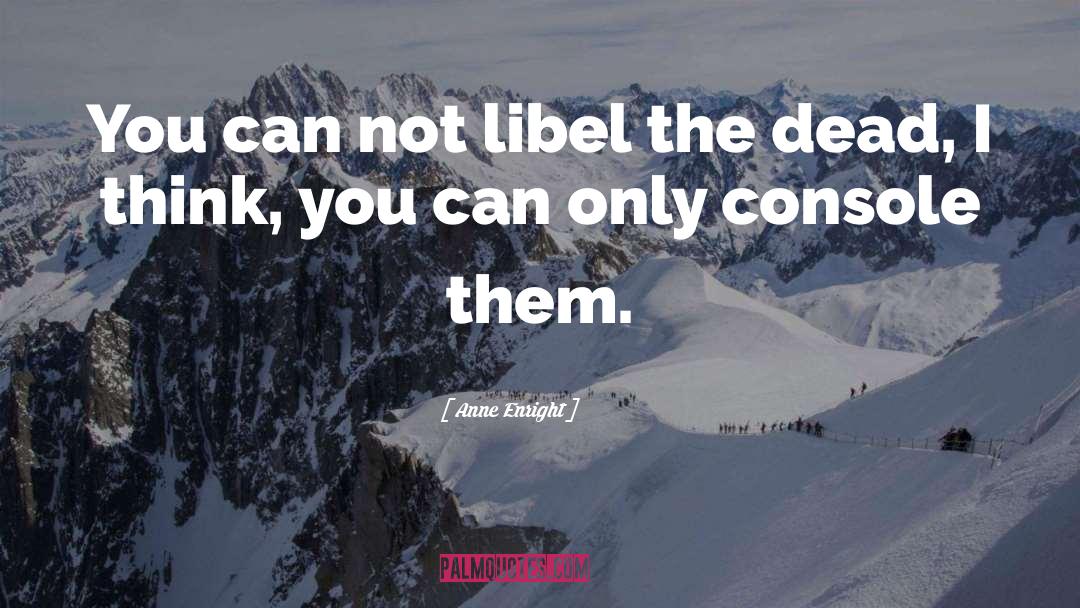 Libel quotes by Anne Enright