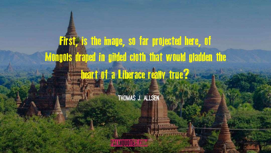 Liberace quotes by Thomas J. Allsen