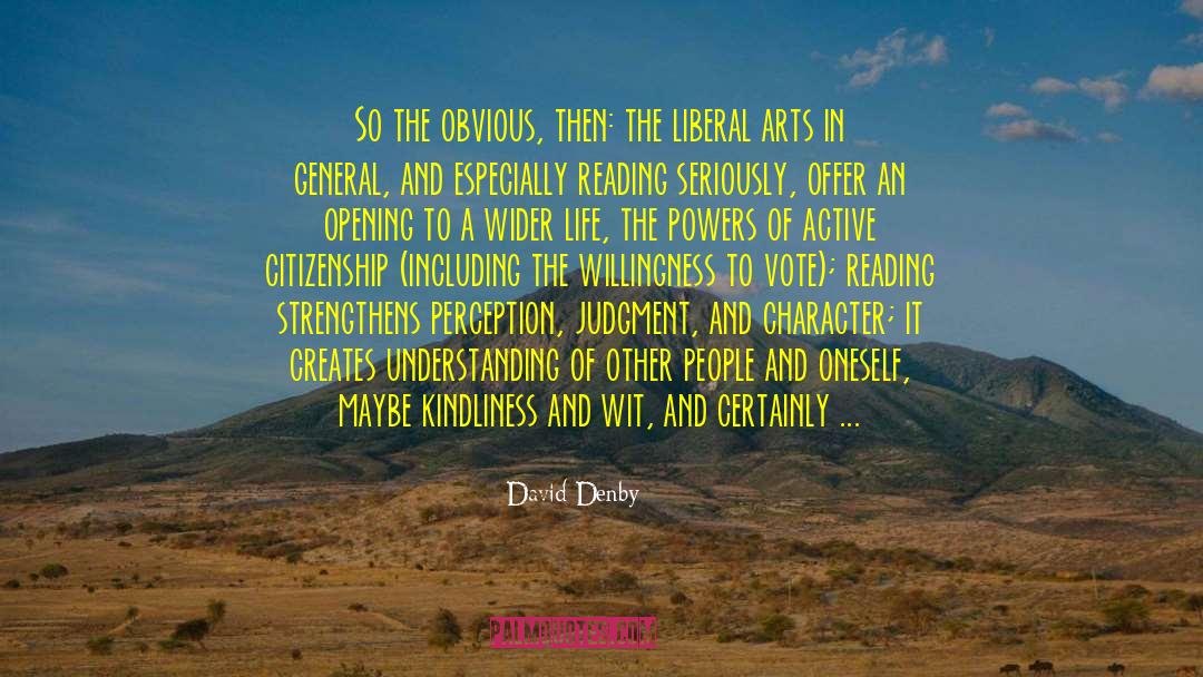 Liberal Arts quotes by David Denby