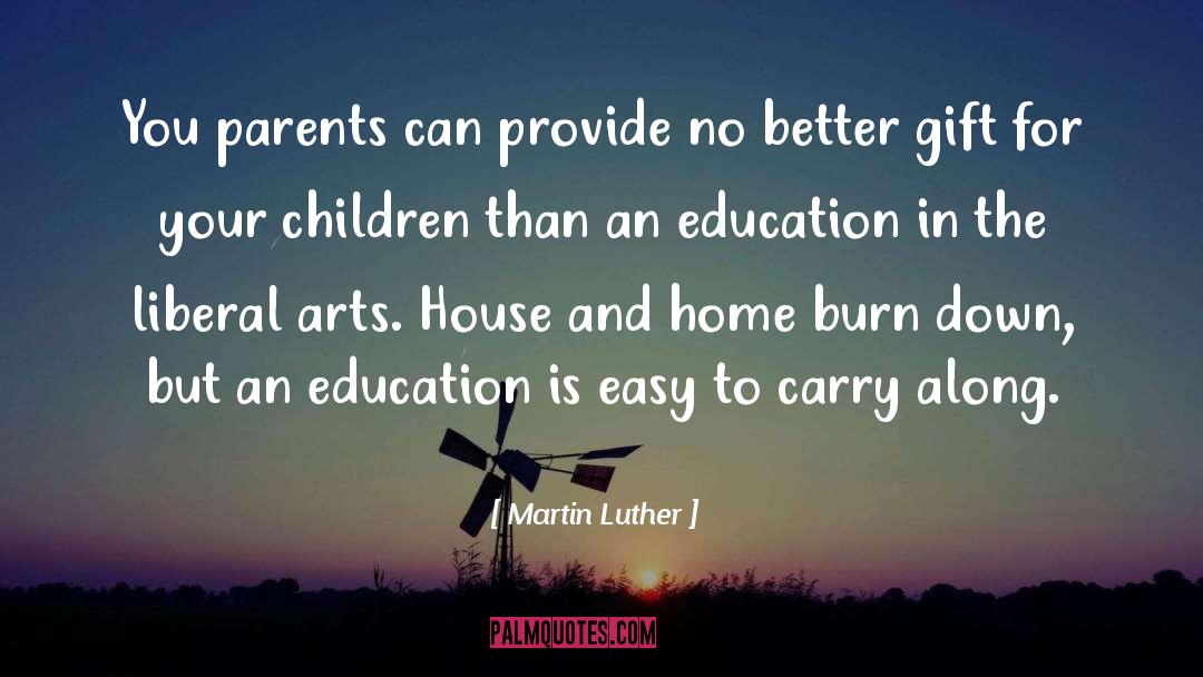 Liberal Arts quotes by Martin Luther