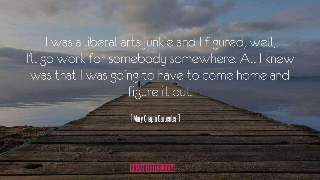 Liberal Arts quotes by Mary Chapin Carpenter