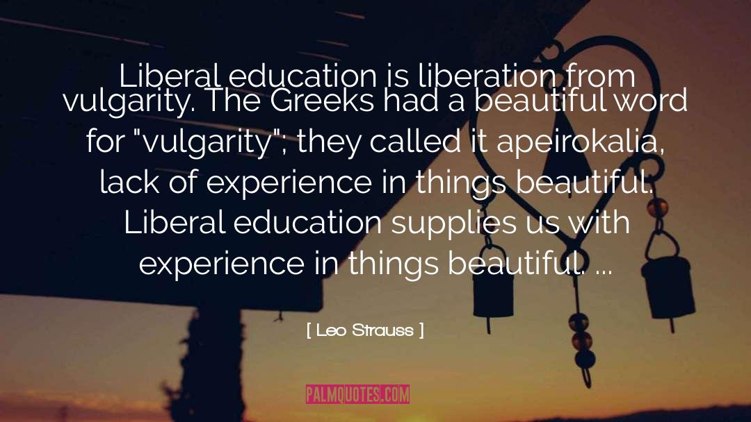 Liberal Education quotes by Leo Strauss