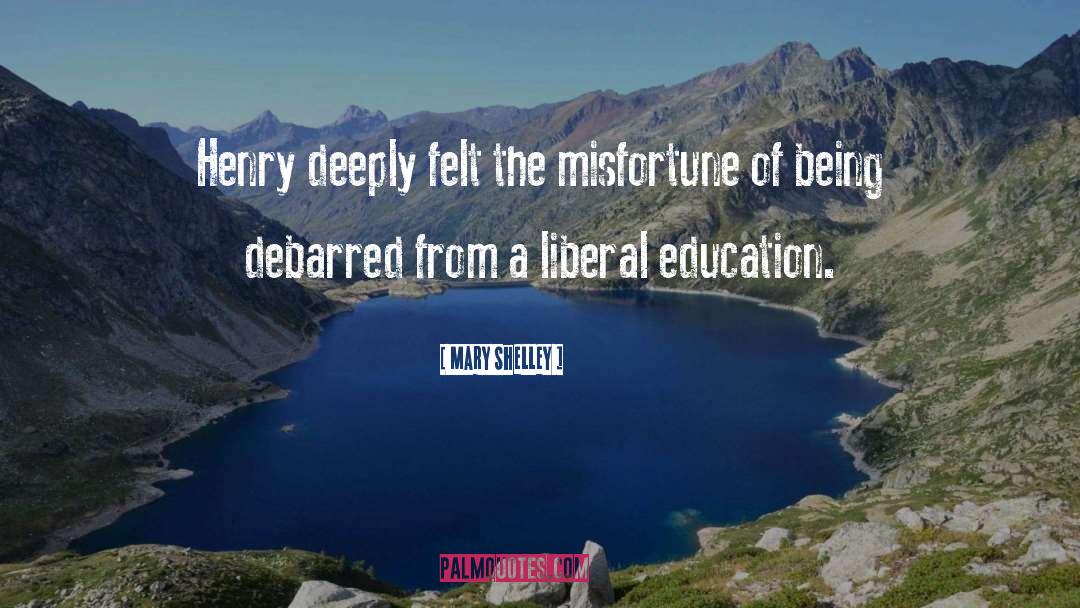 Liberal Education quotes by Mary Shelley