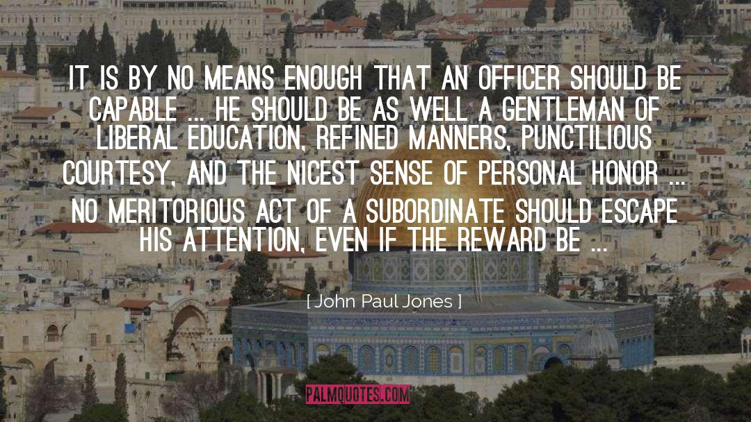 Liberal Education quotes by John Paul Jones