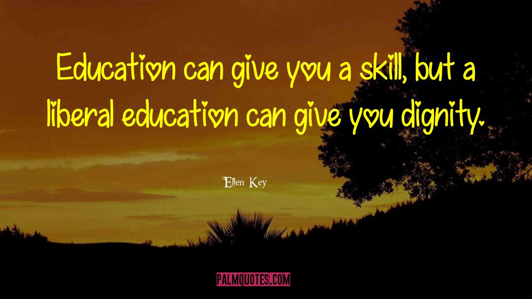 Liberal Education quotes by Ellen Key