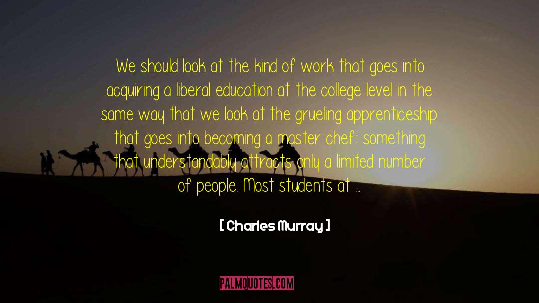 Liberal Education quotes by Charles Murray