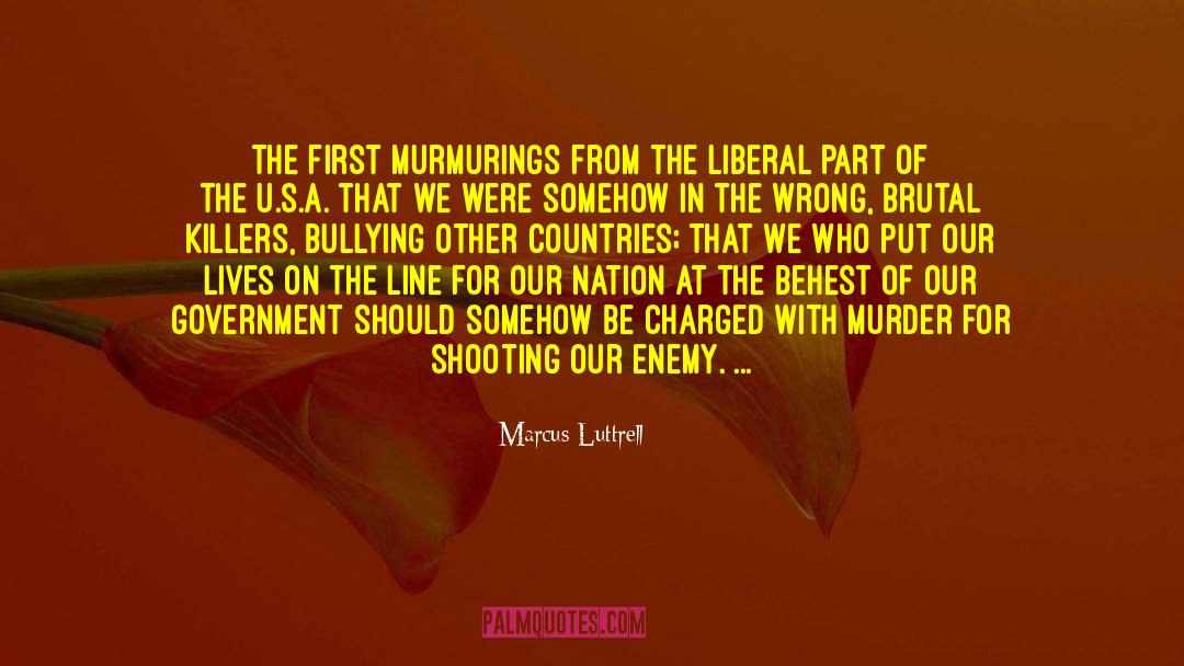 Liberal Media quotes by Marcus Luttrell