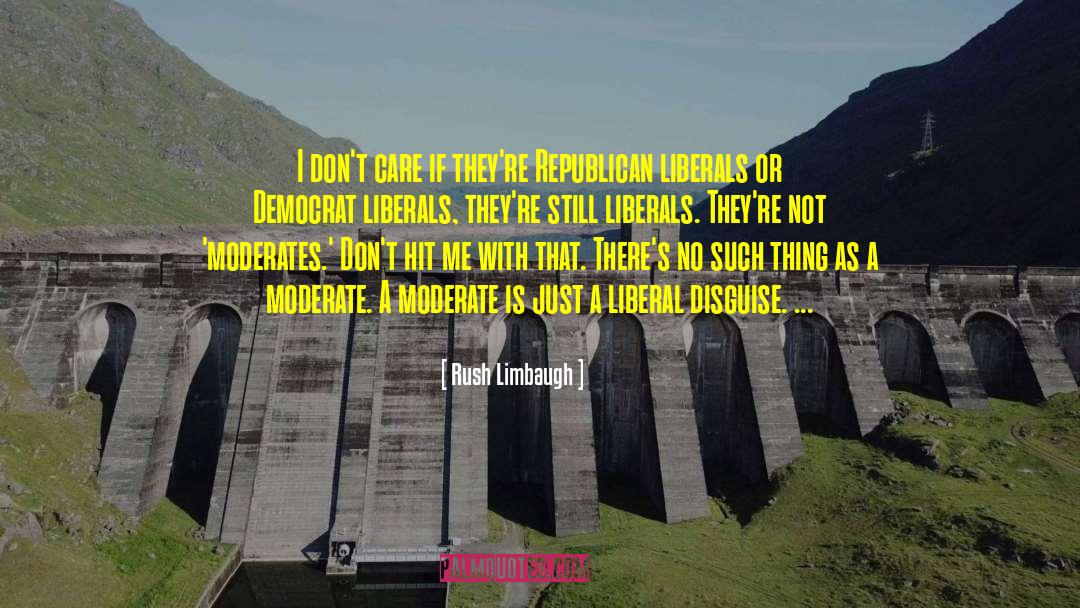 Liberal Policy quotes by Rush Limbaugh