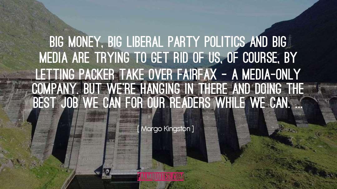 Liberal quotes by Margo Kingston