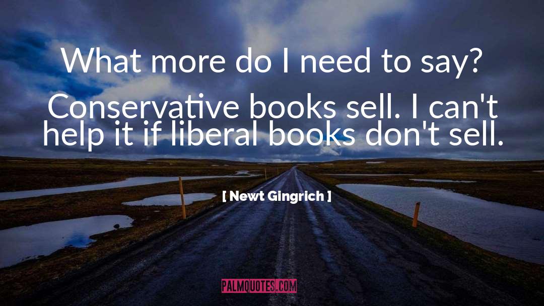 Liberal quotes by Newt Gingrich
