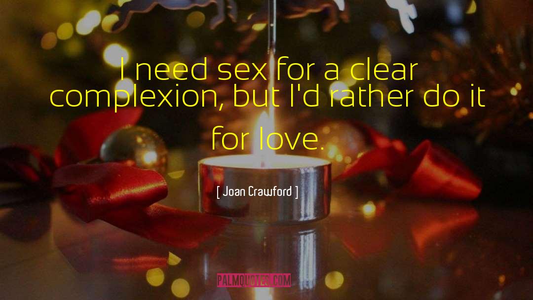 Liberal Sex quotes by Joan Crawford
