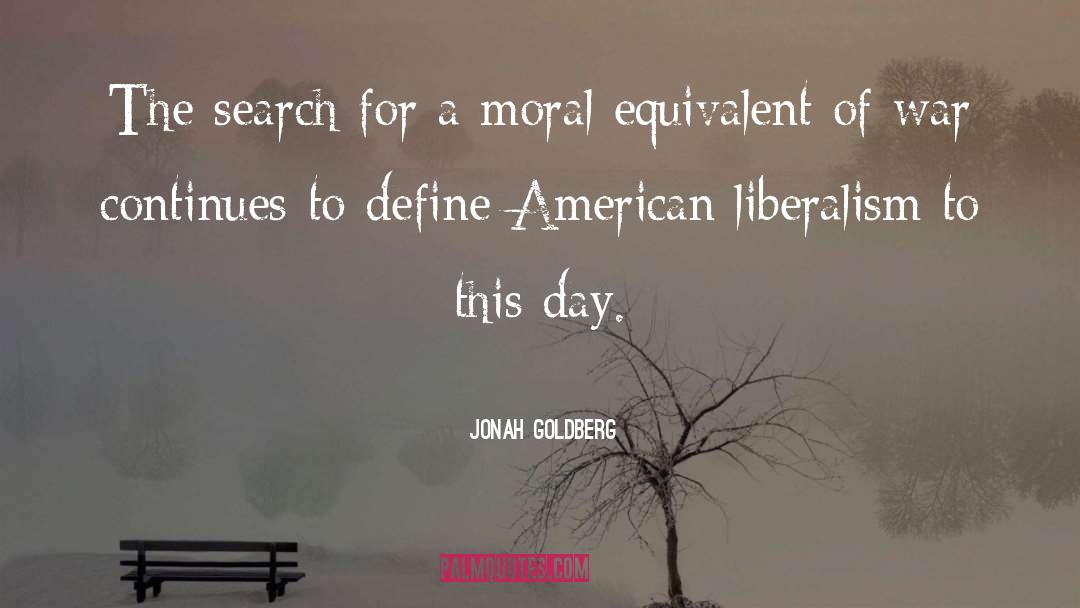 Liberalism quotes by Jonah Goldberg