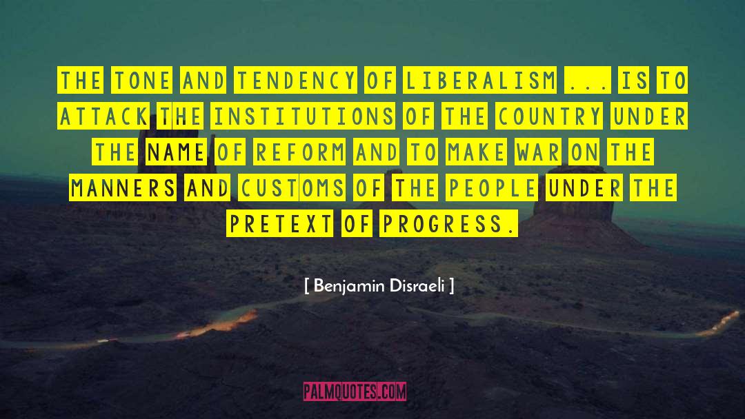Liberalism quotes by Benjamin Disraeli