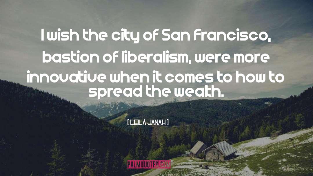 Liberalism quotes by Leila Janah