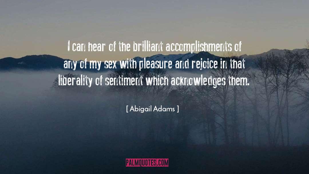 Liberality quotes by Abigail Adams