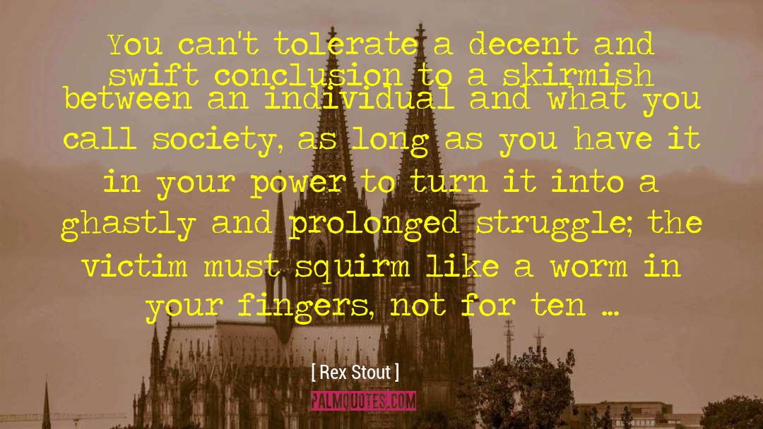 Liberals And Power quotes by Rex Stout