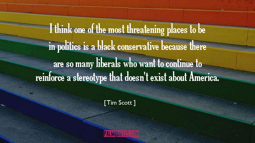 Liberals quotes by Tim Scott