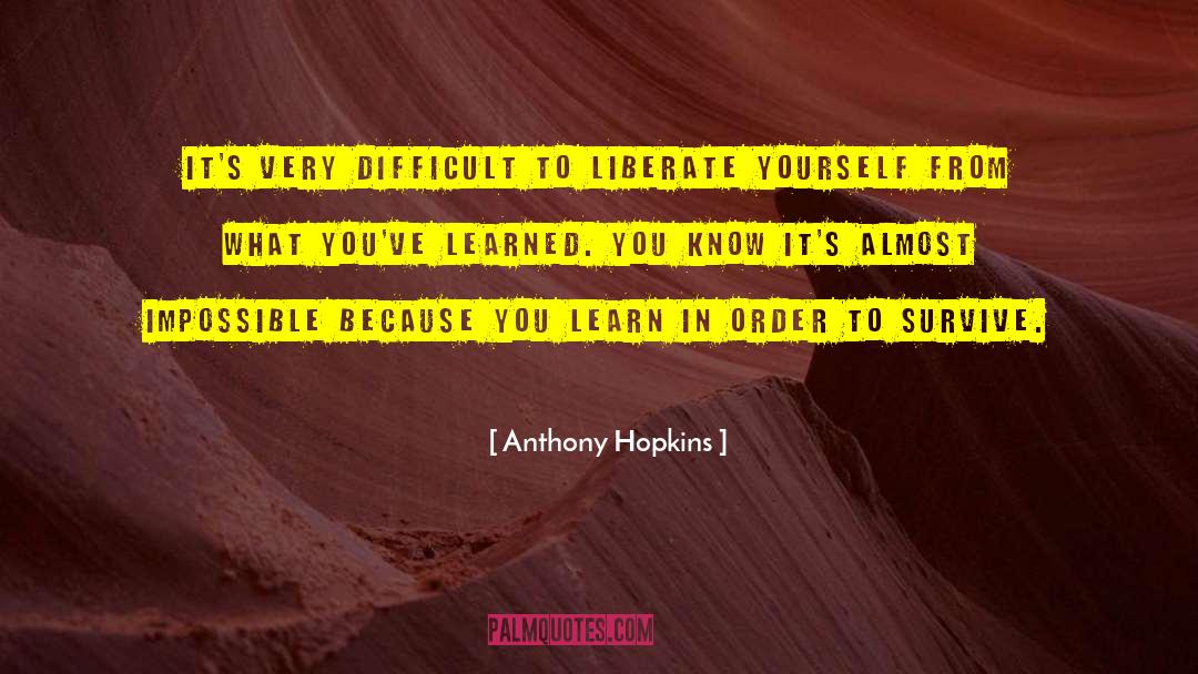 Liberate quotes by Anthony Hopkins