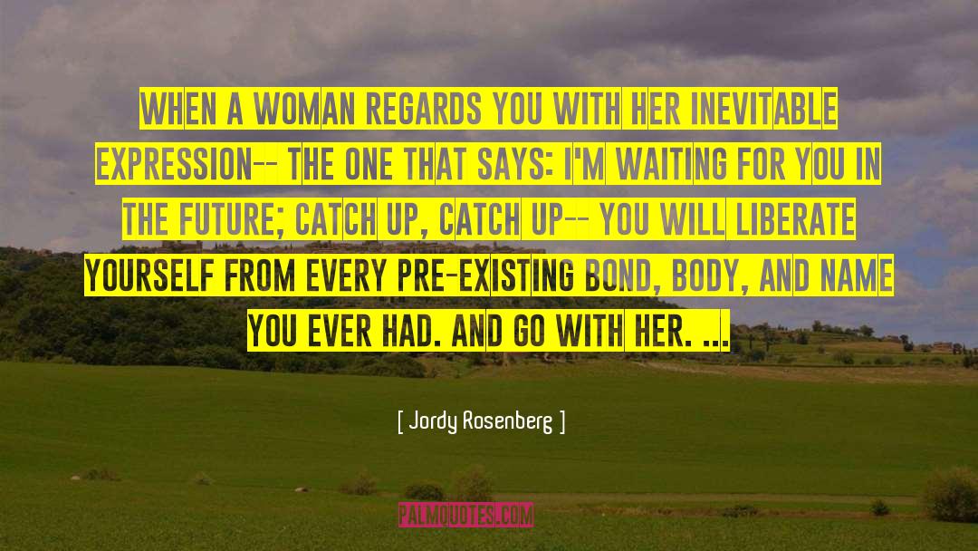 Liberate quotes by Jordy Rosenberg