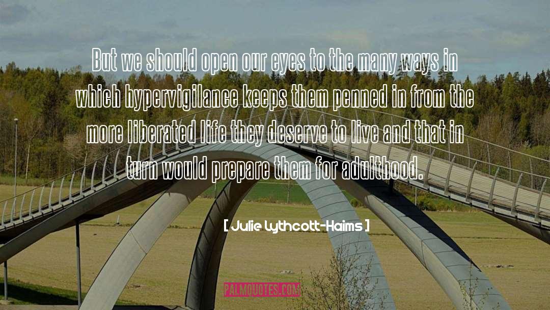 Liberated quotes by Julie Lythcott-Haims