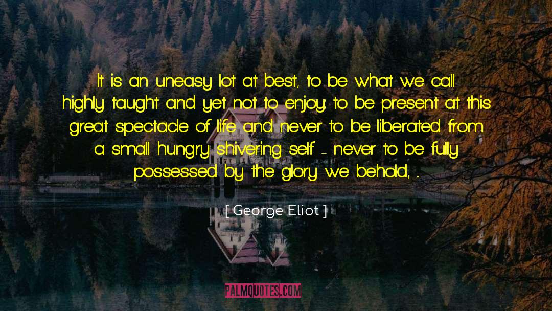 Liberated quotes by George Eliot