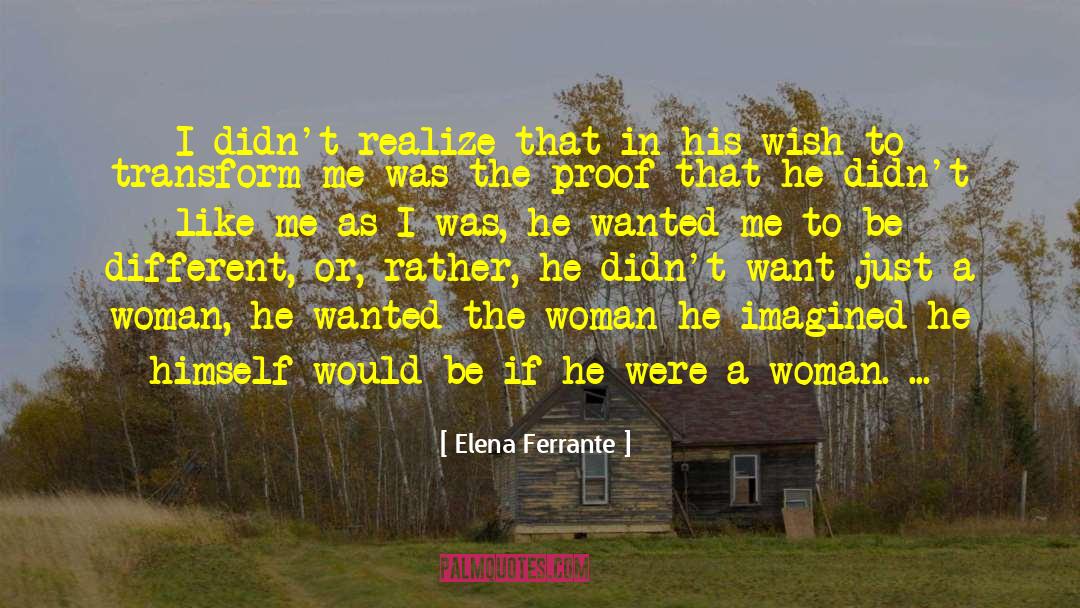 Liberated Woman quotes by Elena Ferrante