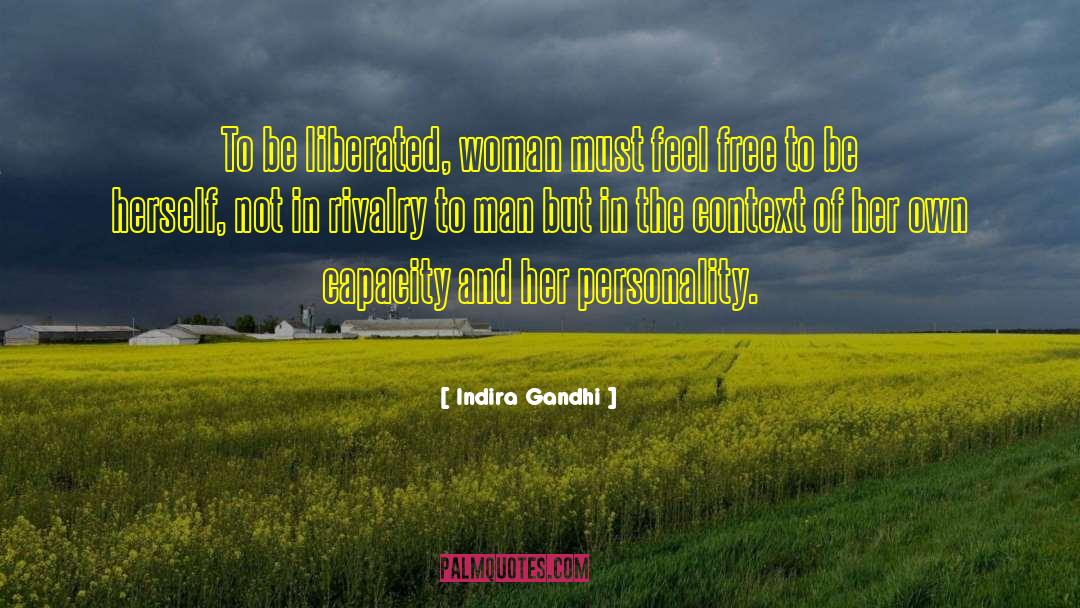 Liberated Woman quotes by Indira Gandhi