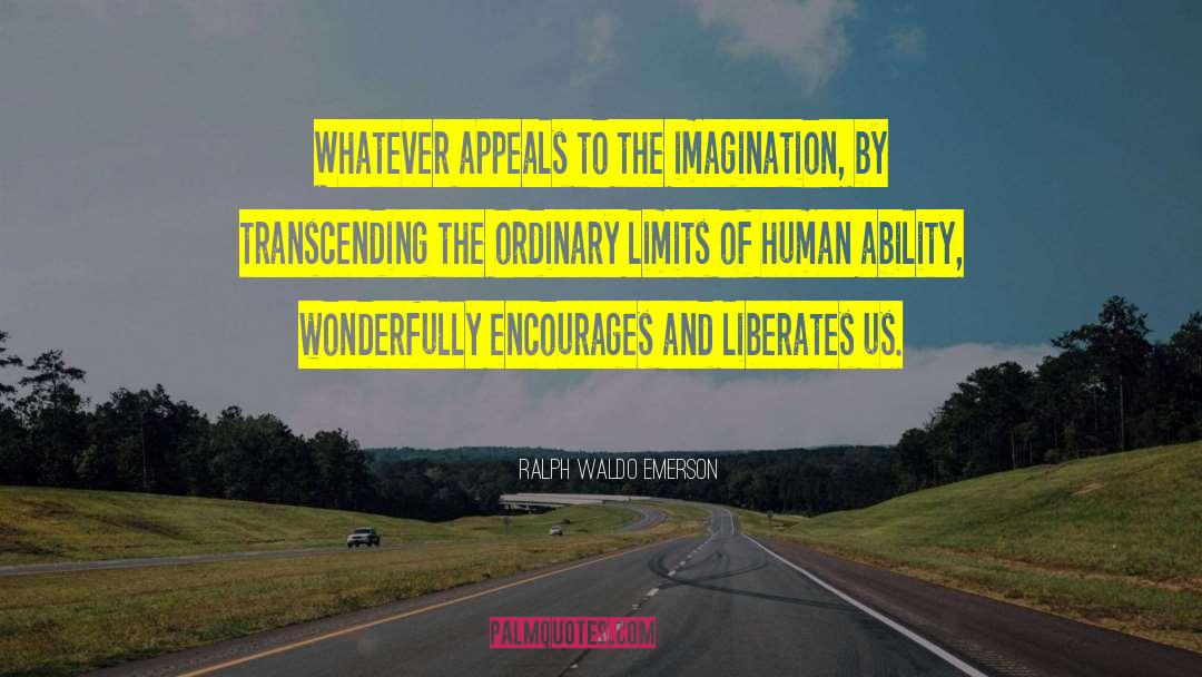 Liberates quotes by Ralph Waldo Emerson