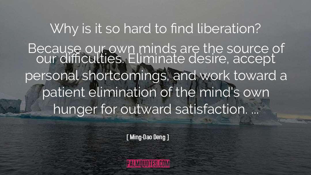 Liberation And Awakenings quotes by Ming-Dao Deng