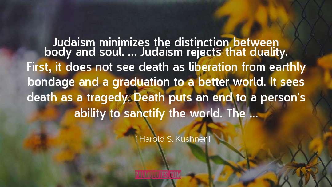 Liberation Of Mankind quotes by Harold S. Kushner