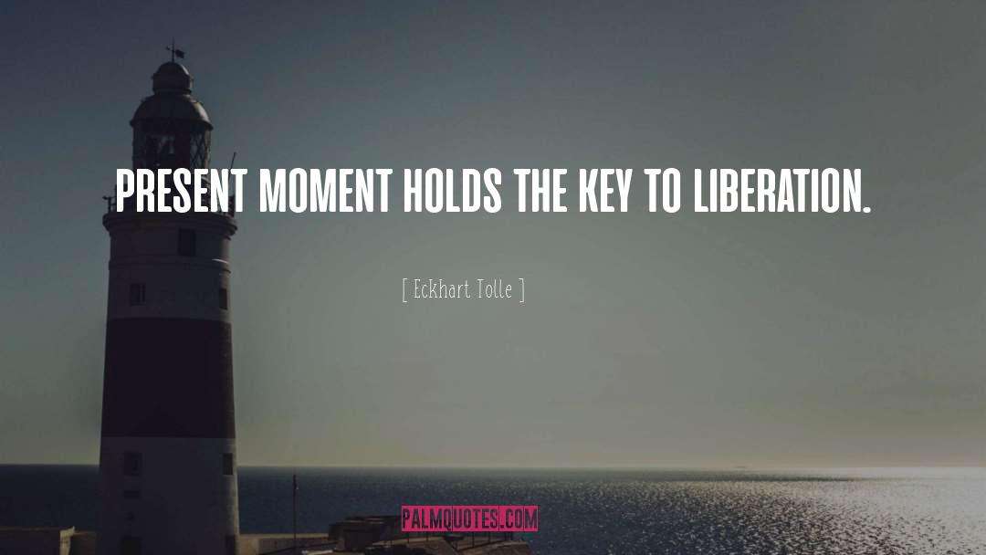 Liberation quotes by Eckhart Tolle