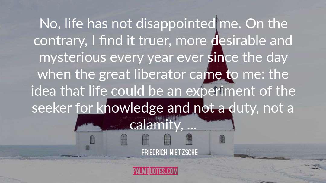 Liberators quotes by Friedrich Nietzsche