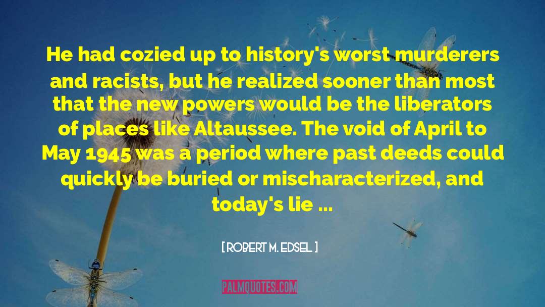 Liberators quotes by Robert M. Edsel