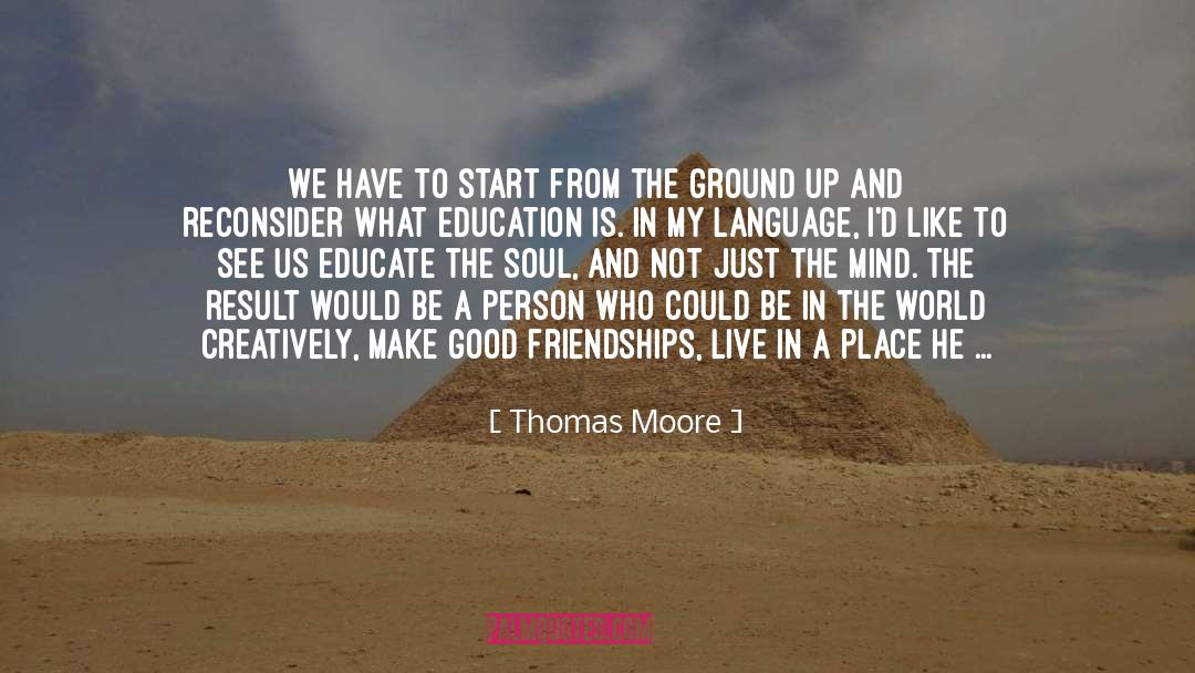 Liberatory Education quotes by Thomas Moore