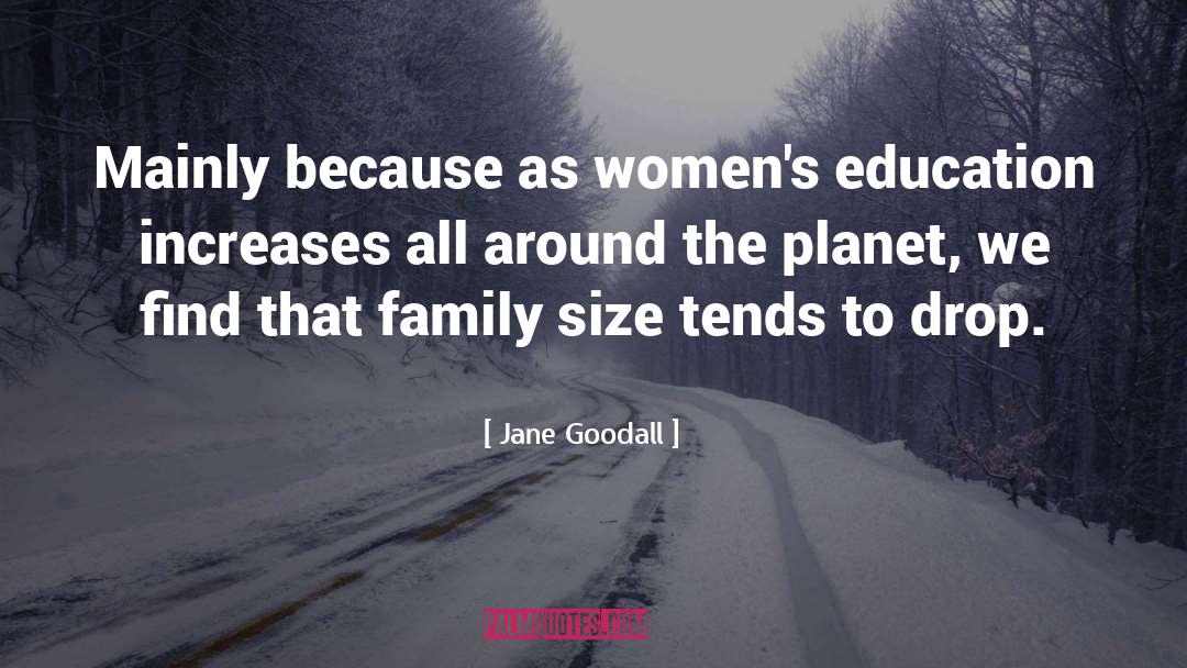 Liberatory Education quotes by Jane Goodall