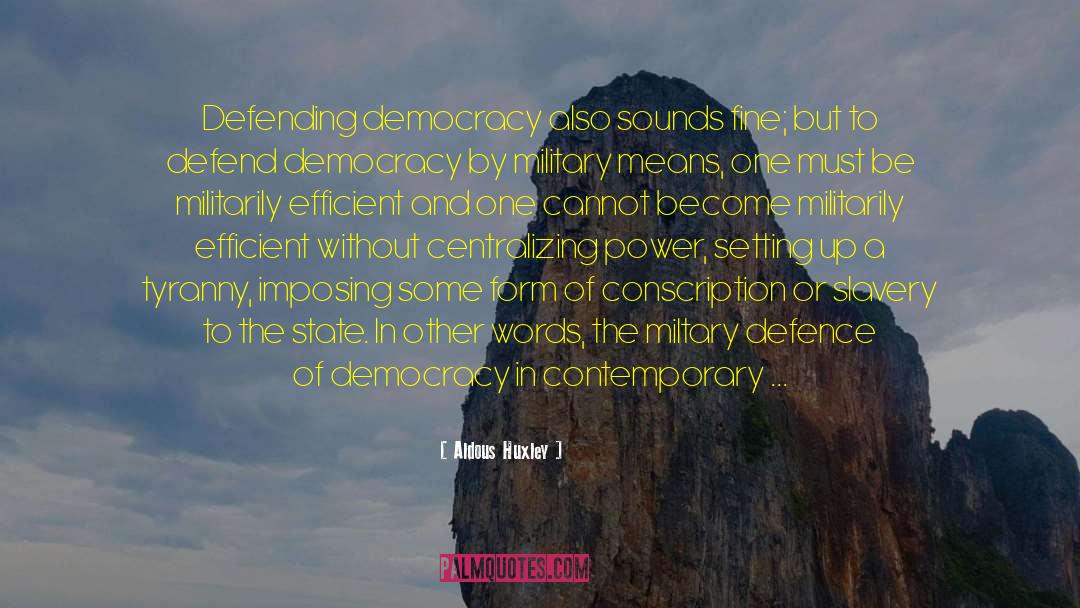 Liberian Democracy quotes by Aldous Huxley