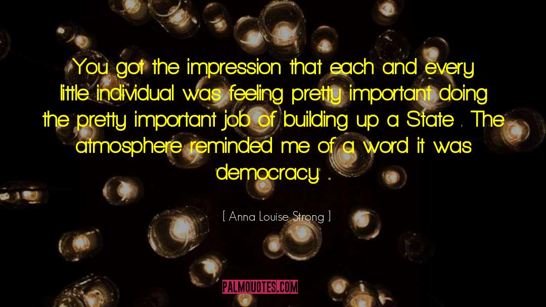 Liberian Democracy quotes by Anna Louise Strong