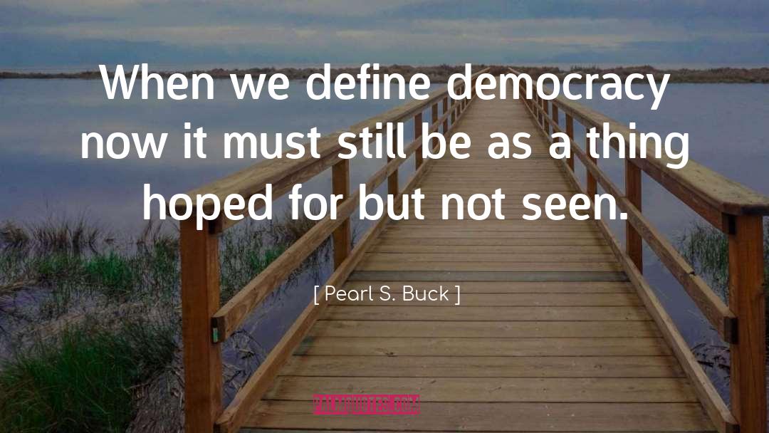 Liberian Democracy quotes by Pearl S. Buck