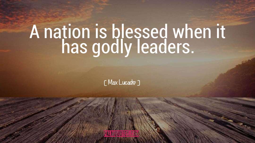 Liberian Leaders quotes by Max Lucado