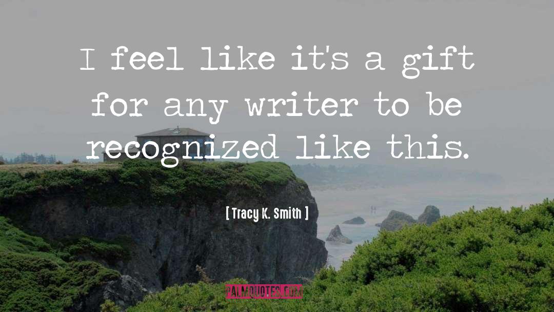 Liberian Writer quotes by Tracy K. Smith