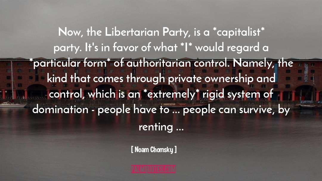 Libertarian Party quotes by Noam Chomsky