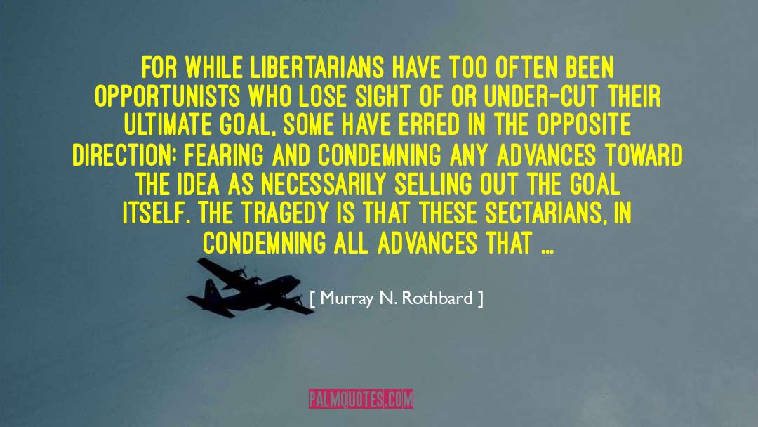 Libertarian Party quotes by Murray N. Rothbard