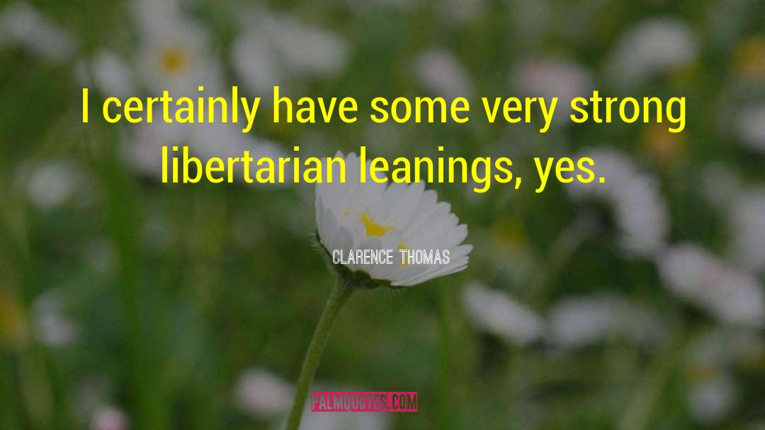 Libertarian quotes by Clarence Thomas