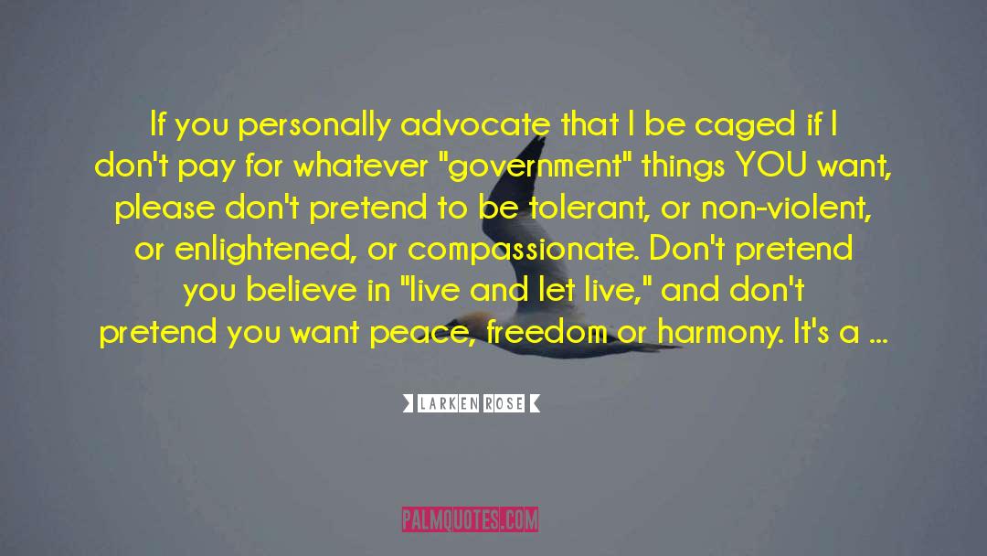 Libertarian quotes by Larken Rose