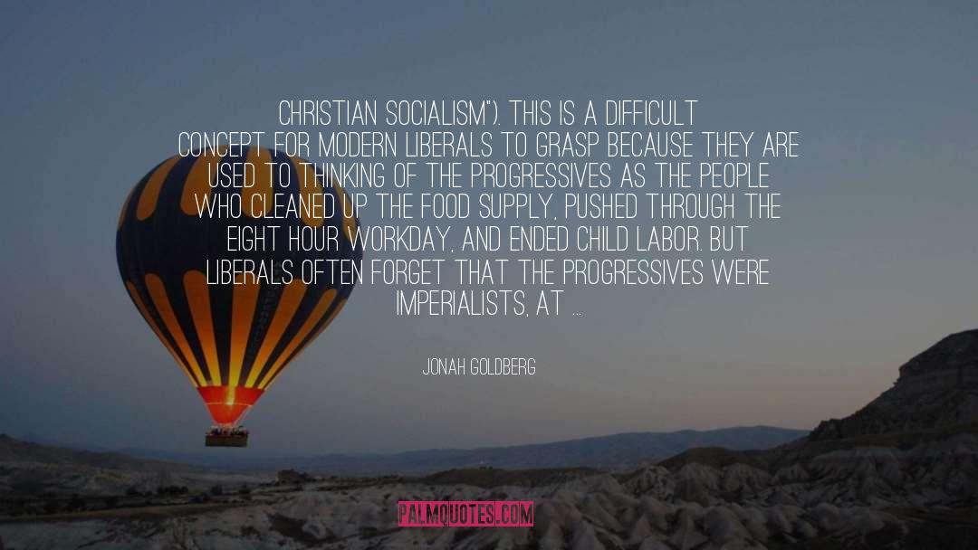 Libertarian Socialism quotes by Jonah Goldberg