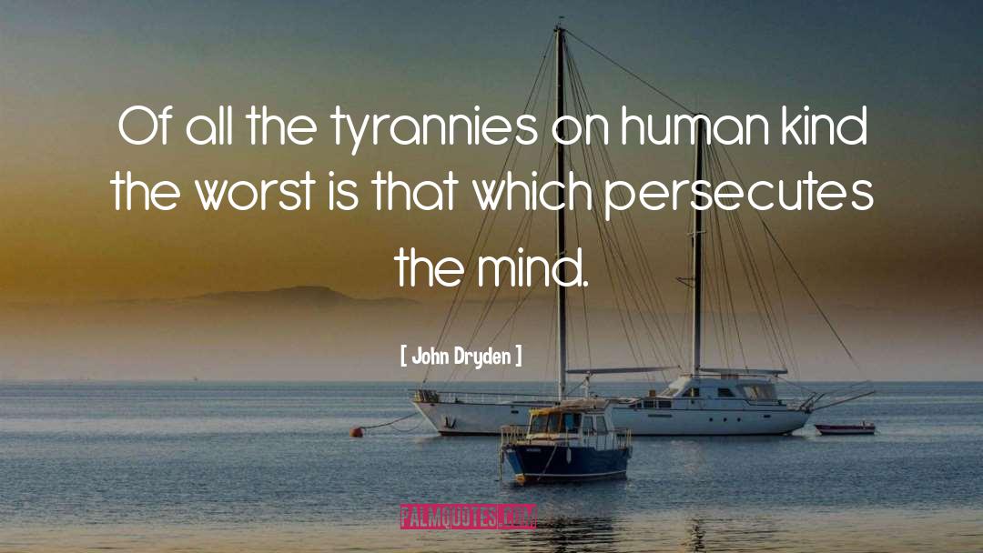 Libertarianism quotes by John Dryden